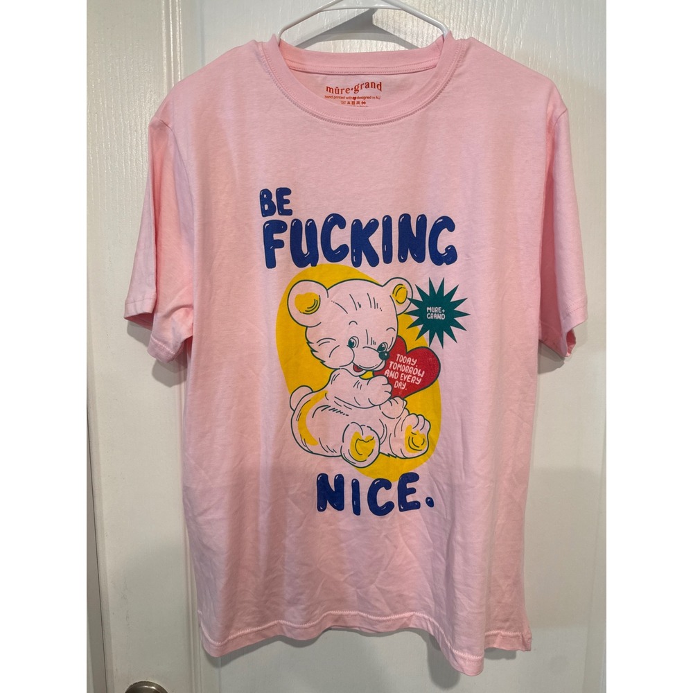Mure+Grand Custom Be Fu*king Nice Pink Teddy Bear Graphic XL Hand Printed NJ